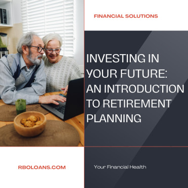 Investing in Your Future: An Introduction to Retirement Planning